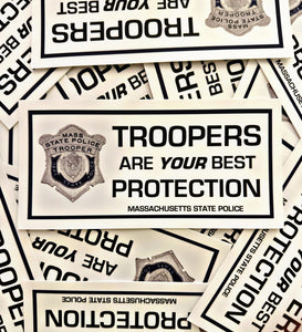 Troopers Are Your Best Protection - Bumper Sticker