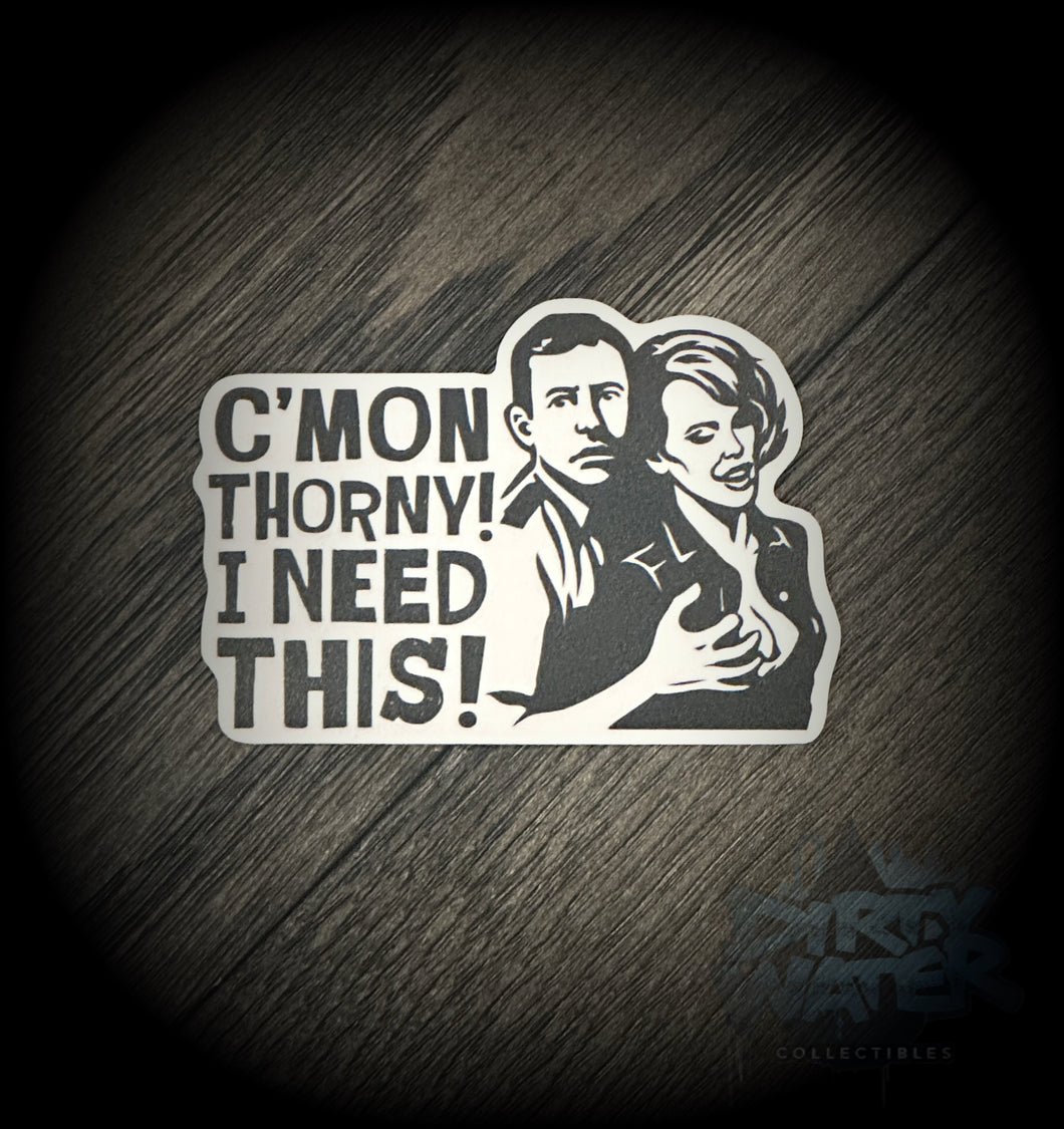 C’mon Thorny! I need this! Decal