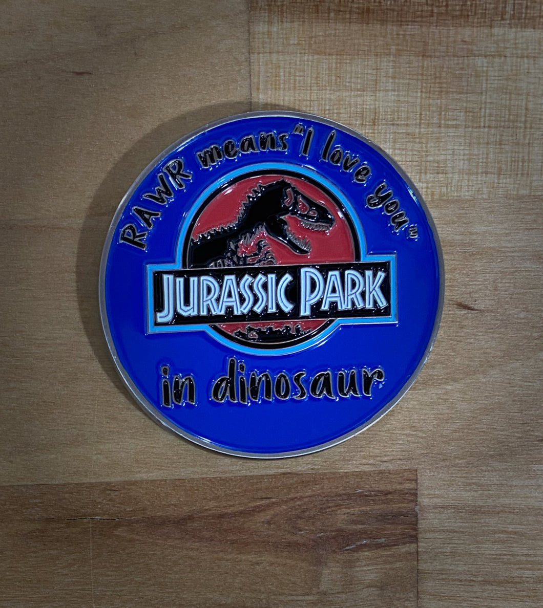 Jurassic Park Coin - Rawr! Means I love You in Dinosaur!